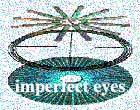 Imperfect Eyes
