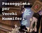 Passeggiata per Vecchi Mammiferi